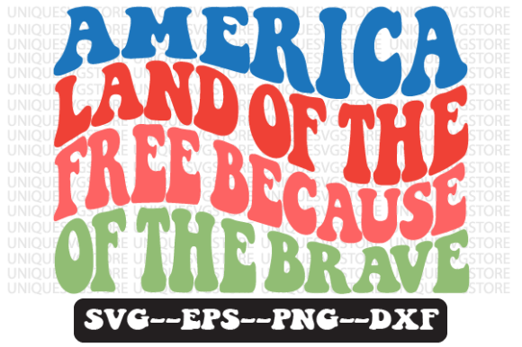 America Land of the Free SVG for Crafts and Graphics