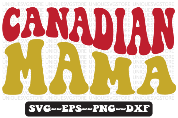 Canadian Mama Quote Retro Svg Design for Branding and Crafts