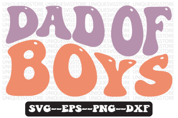 Dad of Boys Quote Retro SVG Design for Crafts and Graphics