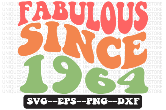 Fabulous Since 1964 Retro Svg Design Review