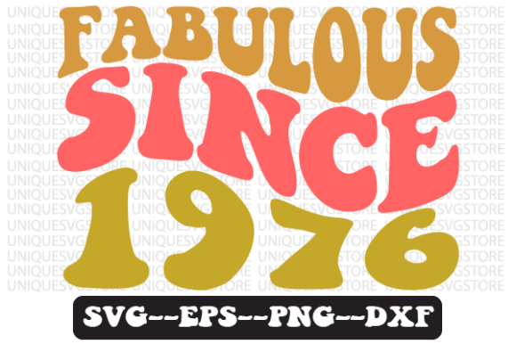 Fabulous Since 1976 Retro Svg Design for Crafts and Graphics