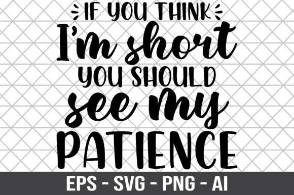 If You Think I’m Short You Should SVG – A Crafts & Graphics Asset Review