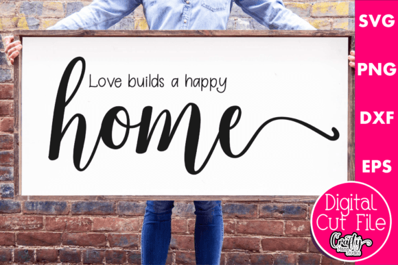 Love Builds a Happy Home Graphics for Local Business Branding