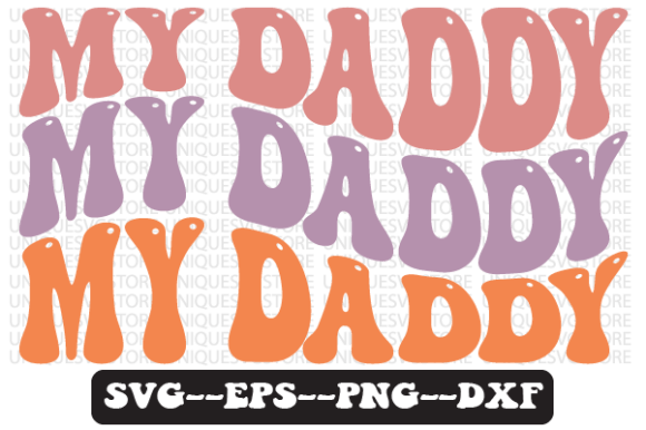 My Daddy Quote Retro Svg Design for Blogs and Crafts
