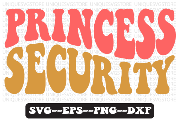 Princess Security Quote Retro Svg Design for Crafts and Graphics