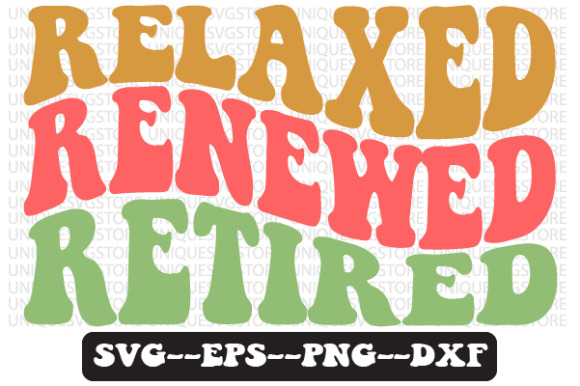 Relaxed Renewed Retired Retro Svg Design for Crafts