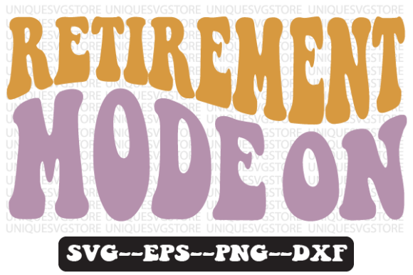 Retirement Mode on Quote Retro Svg for Crafts and Graphics